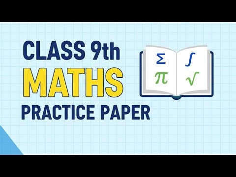 Sample paper class 9th, practice for class 9th exams