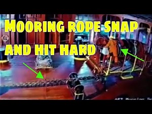 SHIP ACCIDENT: Big mooring rope snap and hit hard deckhand