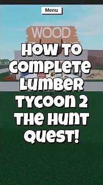 How to COMPLETE LUMBER TYCOON 2 THE HUNT QUEST! #roblox #lumbertycoon2 #shorts