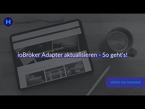 ioBroker Adapter aktualisieren - So geht's!