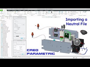 Creo Parametric - Importing a Neutral File | Data Exchange