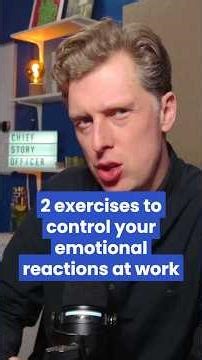 2 exercises to control your emotional reactions at work