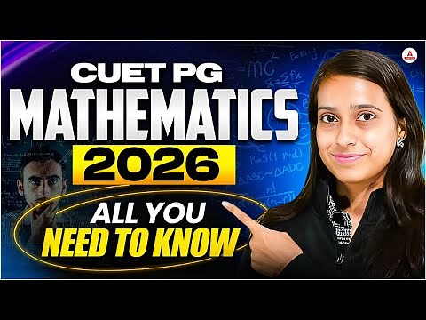 CUET PG Mathematics 2026: All You Need To Know | Complete Guide by Neha Ma’am