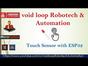 11 Touch (Capacitive ) sensor controlled Led with ESP32 and microPython