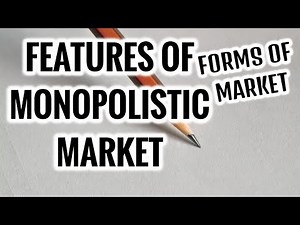 Features of Monopolistic Competition- Forms Of Market , Microeconomics Video Lecture - Commerce