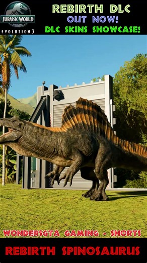 Rebirth Spinosaurus - Rebirth DLC - Every Dinosaur Release Series - JWE3 Showcase