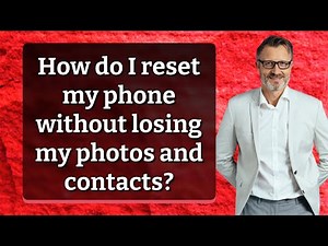 How do I reset my phone without losing my photos and contacts?