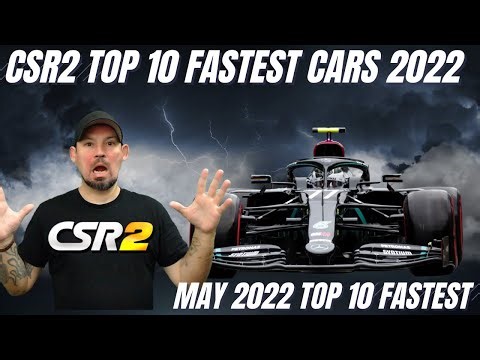 CSR2 Top 10 Fastest Cars 2022 | May 2022 10 fastest cars in csr racing 2