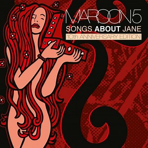 Maroon 5 - Songs About Jane (10th Anniversary Edition)