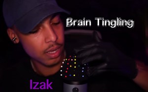 [Izak]超爽触发刺激恁的大脑-ASMR