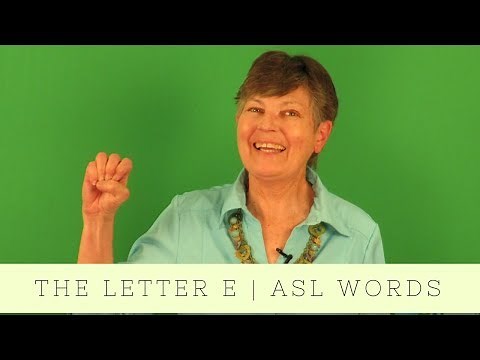 The Letter E | Sign Language | Phonics | Words the Begin with E
