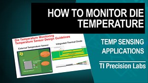 How to monitor die temperature | Video | TI.com