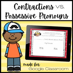 Contractions vs. Possessive Pronouns | Google Classroom Practice