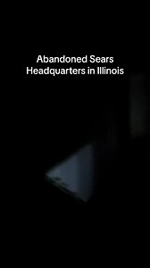 Abandoned Sears HQ in Illinois | Decayingmidwest