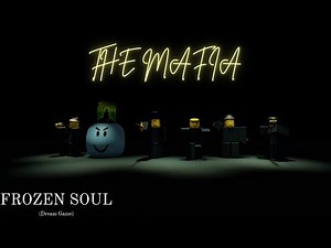 FROZEN SOUL | The Mafia
