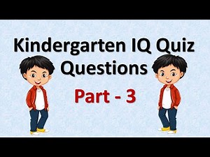 Kindergarten IQ Quiz Questions Part - 3 | Kids IQ | General Knowledge Questions| Educational Videos
