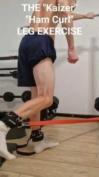 THE "Kaizer" "Ham Curl" LEG EXERCISE