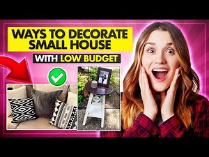 18 Ways To Decorate Small House With Low Budget