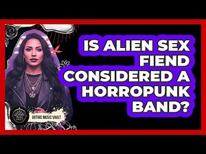 Is Alien Sex Fiend Considered A Horropunk Band?