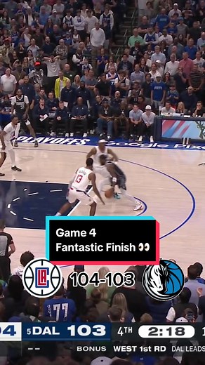 Exciting Game 4 Finish: LA Clippers vs. Dallas Mavericks