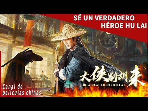 Un pícaro puede ser un héroe | Sé un verdadero héroe Hu Lai | Canal de películas chinas