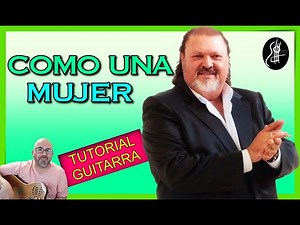 COMO UNA MUJER | PARRITA | TUTORIAL GUITARRA ESPAÑOLA | Alfonso Serrano