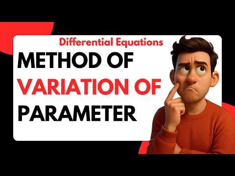 Variation of Parameters | Solve Any Differential Equation Easily