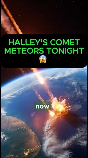 Halley's Comet is Raining Meteors on Earth RIGHT NOW! 😱 🌠 Don't Miss Tonight #halleycomet #meteor
