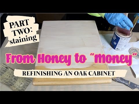 From Honey to "Money" - Refinishing a Honey Oak Cabinet - PART 2: STAINING