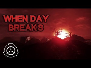 When Day Breaks (SOMA SCP Custom Story)