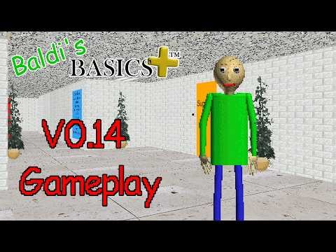 Baldi's Basics Plus V0.14 Gameplay