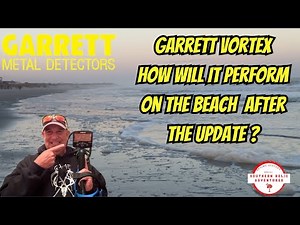 Garrett Vortex VX9 -How Will It Perform On The Beach After The Update ?