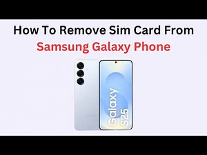 How To Remove Sim Card From Samsung Galaxy Phone