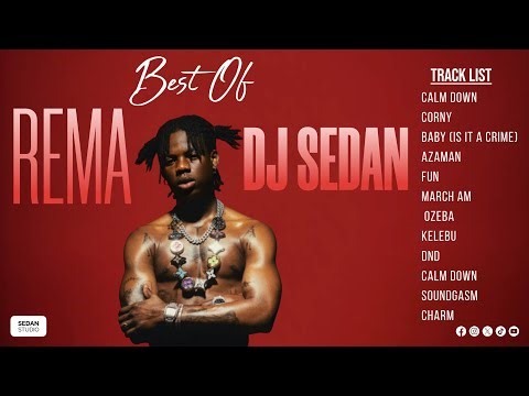 Best Of Rema | DJ Sedan, Calm Down, Ozeba, DND, Fun, Azaman, Corny, Baby It's you (Crime), Kelebu