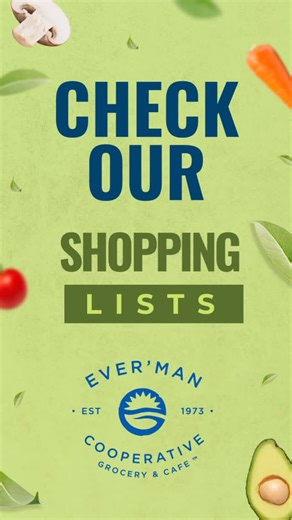 Ever'man Cooperative Grocery on Instagram: "Do you know that Ever’man has free premade shopping lists for specialized diets? Visit our customer service desk to learn more. Here at Ever’man we make shopping for better living easy. No Membership is Required to Shop at Our Stores #shoplocal #shoppinglist #healthyeating"
