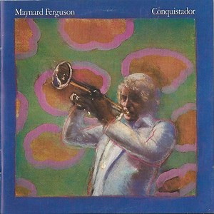 Maynard Ferguson - Conquistador