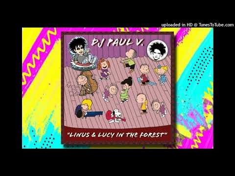 DJ Paul V. - Linus & Lucy In The Forest (mashup)