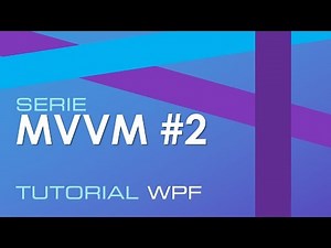 C# - Serie MVVM (Parte N°2)
