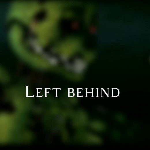 Love this song so much!! #springtrap #leftbehind #fnaf #orvalkeams00 | left behind fnaf