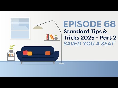 Saved You a Seat Episode 68: Standard Tips & Tricks 2025 - Part 2
