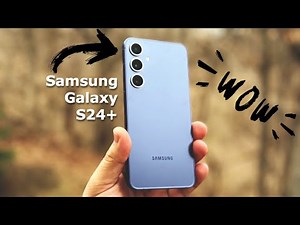 Samsung Galaxy S24+ - Underrated?