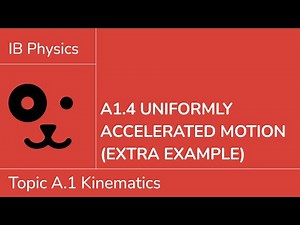 A1.4 Uniformly accelerated motion extra example [IB Physics SL/HL]