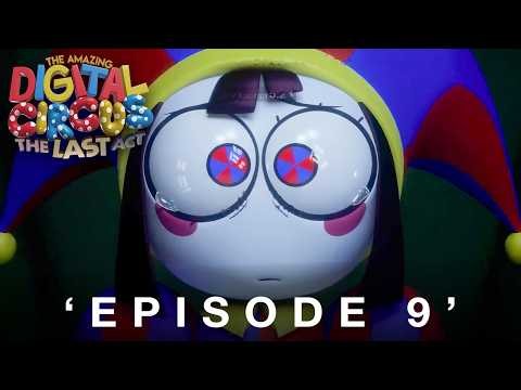 The Amazing Digital Circus: The Last Act (2026) | EPISODE 9 SPOILERS: Ending Changes EVERYTHING!