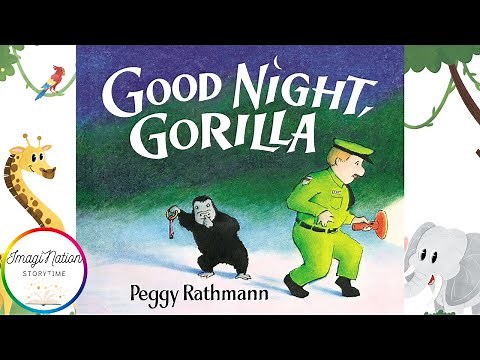 Good Night Gorilla- A Classic Bedtime Read Aloud