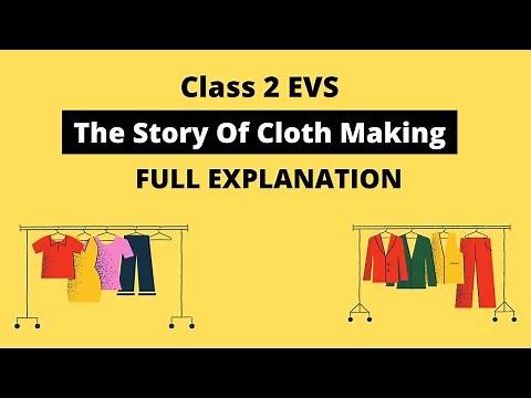 Evs Class 2 | The story of cloth making | Class 2 EVS chapter