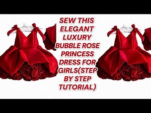 How to Sew a Luxury Bubble Hem Rose Dress for Girls | Easy Kids Party Dress Tutorial.