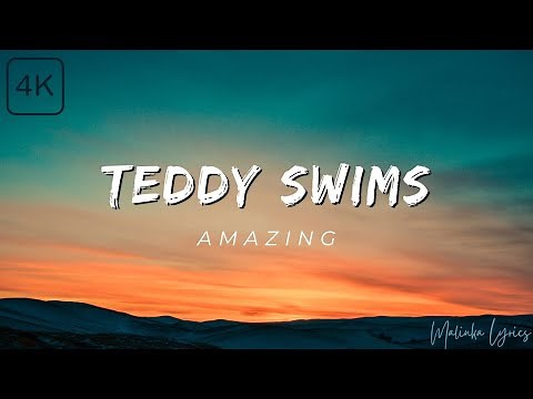 Teddy Swims - Amazing [4k Lyrics]