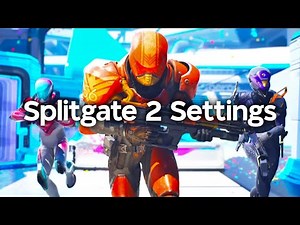 The Best Settings in Splitgate 2 - Full Guide