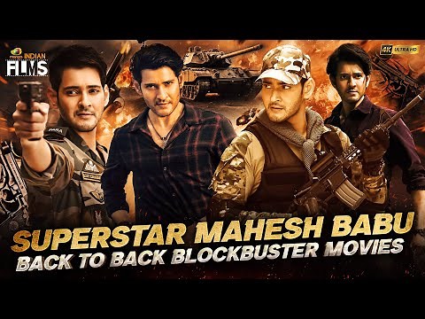 Superstar Mahesh Babu Back To Back Blockbuster Movies 4K | Mahesh Babu Latest Superhit Movies 2024
