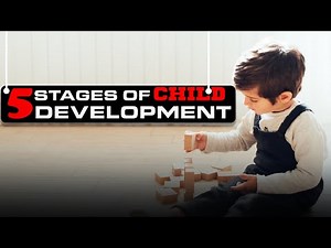 What Is Child Development? 5 Stages Explained - Unlock Your Child’s Full Potential!